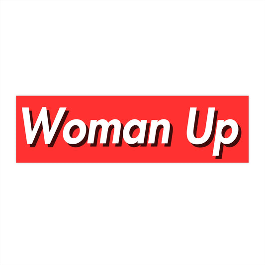 The Woman Up Bumper Sticker