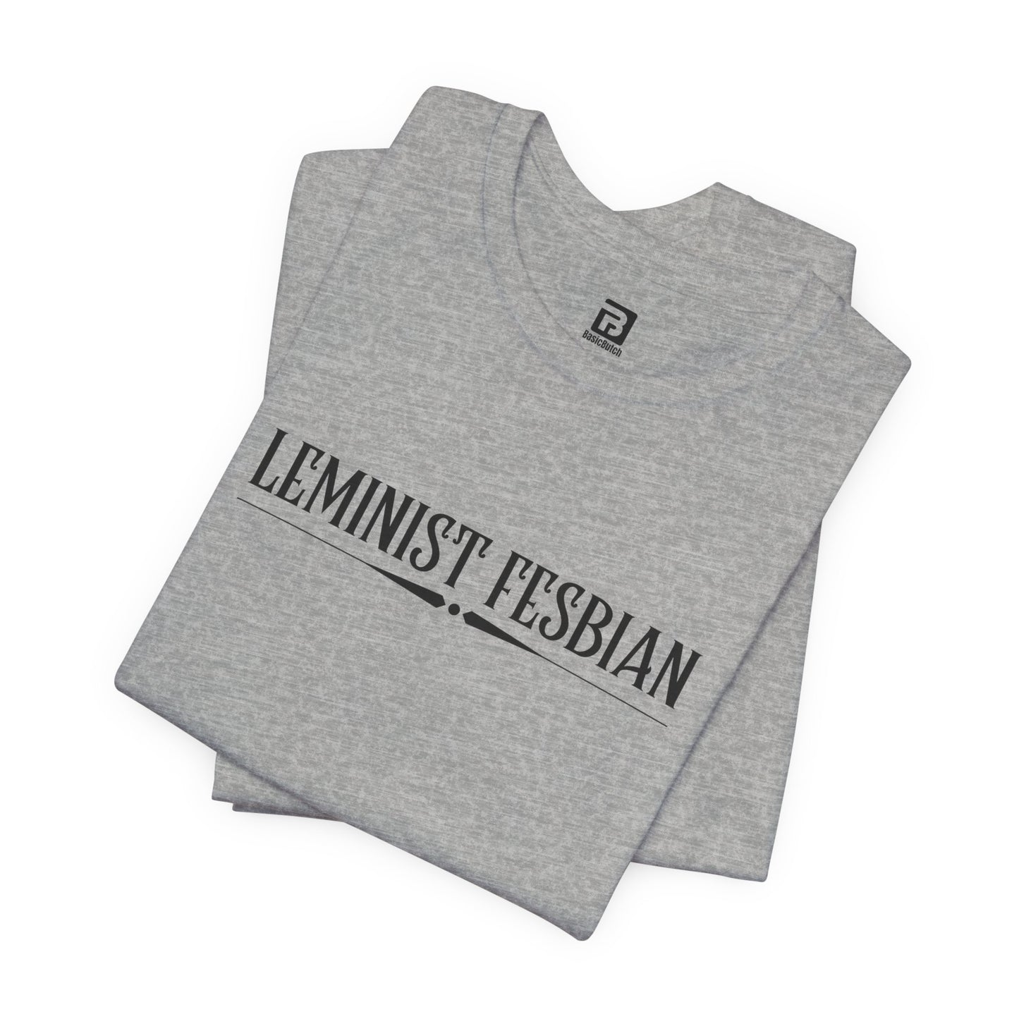 The Leminist Fesbian Tee