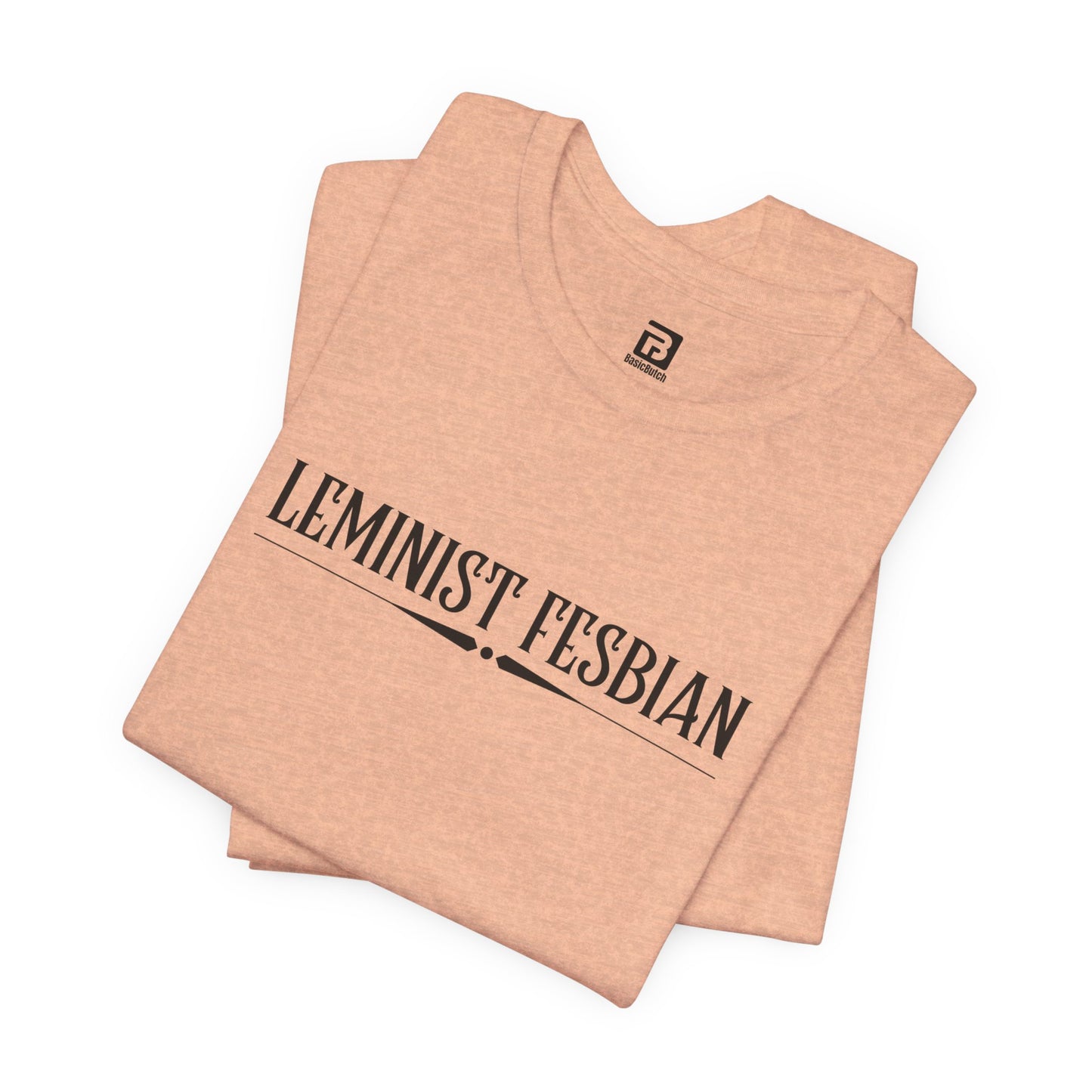 The Leminist Fesbian Tee